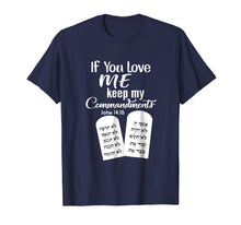 Ladda upp bild till gallerivisning, Funny shirts V-neck Tank top Hoodie sweatshirt usa uk au ca gifts for If You Love Me Keep My Commandments 143061
