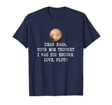 Ladda upp bild till gallerivisning, Funny shirts V-neck Tank top Hoodie sweatshirt usa uk au ca gifts for Dear NASA Your Mom Thought I Was Big Enough T-Shirt 2023972
