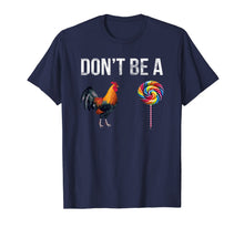 Ladda upp bild till gallerivisning, Don't be a cock sucker T-shirt 126329
