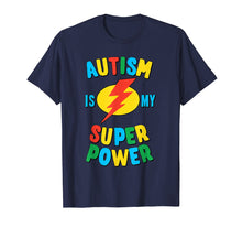 Ladda upp bild till gallerivisning, Funny shirts V-neck Tank top Hoodie sweatshirt usa uk au ca gifts for Autism is My Superpower T-Shirt 801884
