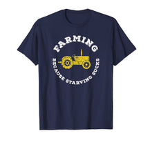 Ladda upp bild till gallerivisning, Farming Because Starving Sucks Funny Farm Shirt Agriculture 1013588
