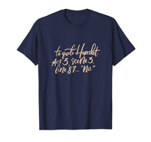 Ladda upp bild till gallerivisning, To Quote Hamlet No Shirt, Quote Shirts, William Shakespeare 814872
