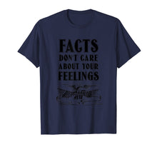 Ladda upp bild till gallerivisning, Funny shirts V-neck Tank top Hoodie sweatshirt usa uk au ca gifts for Facts Don't Care About Your Feelings Political T-Shirt 2103845
