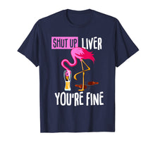 Ladda upp bild till gallerivisning, Funny shirts V-neck Tank top Hoodie sweatshirt usa uk au ca gifts for Shut Up Liver You're Fine Flamingo Drink Beer Funny Shirt 1471104

