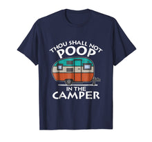 Ladda upp bild till gallerivisning, Funny shirts V-neck Tank top Hoodie sweatshirt usa uk au ca gifts for Thou Shall Not Poop in the Camper T-Shirt Camping Lovers 1907721
