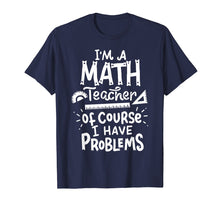 Ladda upp bild till gallerivisning, Funny shirts V-neck Tank top Hoodie sweatshirt usa uk au ca gifts for Math Teacher Problem Tshirt School Educator Funny Tee 221521
