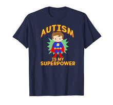 Ladda upp bild till gallerivisning, Funny shirts V-neck Tank top Hoodie sweatshirt usa uk au ca gifts for AUTISM IS MY SUPERPOWER TShirt Superhero Boy Brown Hair Walk 4148472
