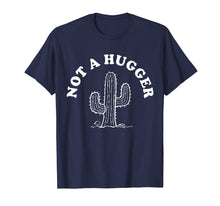 Ladda upp bild till gallerivisning, Funny shirts V-neck Tank top Hoodie sweatshirt usa uk au ca gifts for Not a hugger cactus shirt 1057259
