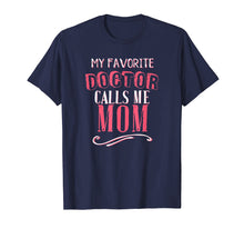 Ladda upp bild till gallerivisning, Funny shirts V-neck Tank top Hoodie sweatshirt usa uk au ca gifts for My Favorite Doctor Calls Me Mom Dentist Medical Gift Shirt 1346382
