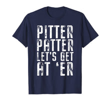 Ladda upp bild till gallerivisning, Funny Pitter T Shirt Patter Let's Get At Er TShirt 65553

