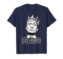 Ladda upp bild till gallerivisning, Funny shirts V-neck Tank top Hoodie sweatshirt usa uk au ca gifts for Go Hard Like Vladimir Putin Funny T-Shirt 1195498
