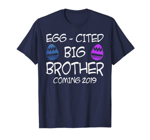 Funny shirts V-neck Tank top Hoodie sweatshirt usa uk au ca gifts for Egg-Cited Big Brother Coming 2019 Easter Tshirt Easter Gifts 2173896
