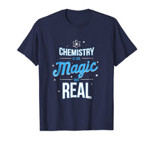 Ladda upp bild till gallerivisning, Funny shirts V-neck Tank top Hoodie sweatshirt usa uk au ca gifts for Chemistry is like Magic but real - Chemistry Geek T-Shirt 443640
