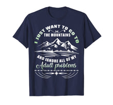 Ladda upp bild till gallerivisning, Funny shirts V-neck Tank top Hoodie sweatshirt usa uk au ca gifts for I Just Want To Go To The Mountains T Shirt, Hiker T Shirt 225541

