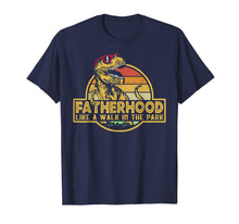 Ladda upp bild till gallerivisning, Fatherhood Like A Walk In The Park Father&#39;s Day Dad Gifts T-Shirt 38351
