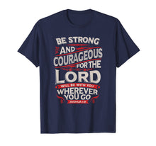 Ladda upp bild till gallerivisning, Funny shirts V-neck Tank top Hoodie sweatshirt usa uk au ca gifts for Be Strong And Courageous - Joshua 1:9 - Christian T-Shirt 2406502
