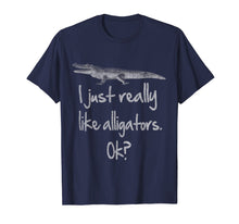 Ladda upp bild till gallerivisning, Funny shirts V-neck Tank top Hoodie sweatshirt usa uk au ca gifts for I Just Really Like Alligators OK - Funny Alligator T-shirt 2054707
