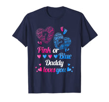 Ladda upp bild till gallerivisning, Gender Reveal | Pink or Blue Daddy Loves You T-shirt For Dad 223635
