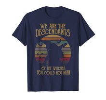 Ladda upp bild till gallerivisning, Funny shirts V-neck Tank top Hoodie sweatshirt usa uk au ca gifts for We Are The Descendants Of Witches You Could Not Burn Tshirt 3204982
