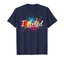 Ladda upp bild till gallerivisning, Funny shirts V-neck Tank top Hoodie sweatshirt usa uk au ca gifts for I Arted Shirt Funny Painter T-Shirts For Men Women Kids 2095536
