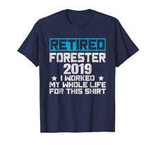 Ladda upp bild till gallerivisning, Funny shirts V-neck Tank top Hoodie sweatshirt usa uk au ca gifts for 2019 Retired Forester Shirt Funny Retirement Gifts For Men 3362766
