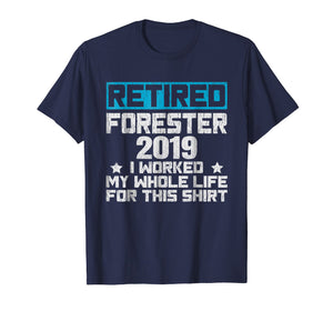 Funny shirts V-neck Tank top Hoodie sweatshirt usa uk au ca gifts for 2019 Retired Forester Shirt Funny Retirement Gifts For Men 3362766