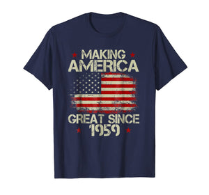 60th Birthday Gifts Making America Great Since 1959 T-Shirt 83098