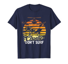 Ladda upp bild till gallerivisning, Funny shirts V-neck Tank top Hoodie sweatshirt usa uk au ca gifts for Charlie Don't Surf Military Vietnam War Apocalypse T-Shirt 3782726
