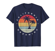 Ladda upp bild till gallerivisning, Funny California Dreaming - Fun Family Vacation travel T-Shirt 145116
