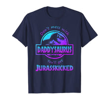 Ladda upp bild till gallerivisning, Funny shirts V-neck Tank top Hoodie sweatshirt usa uk au ca gifts for Don't Mess With Daddysaurus You'll Get Jurasskicked Tee 2017789
