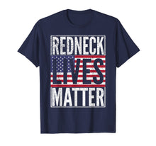 Ladda upp bild till gallerivisning, Redneck Lives Matter American Flag Usa 4th Of July T Shirt
