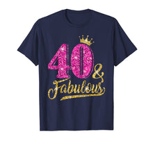 Ladda upp bild till gallerivisning, 40 And Fabulous T-Shirt 40th Birthday Crown Pink Gift Women
