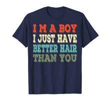 Ladda upp bild till gallerivisning, Funny shirts V-neck Tank top Hoodie sweatshirt usa uk au ca gifts for I'm a boy i just have better hair than you Vintage T-shirt 754607
