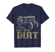 Ladda upp bild till gallerivisning, I Play With Dirt Funny Tractor Shirts For Farm Boys Or Men
