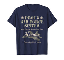 Ladda upp bild till gallerivisning, Funny shirts V-neck Tank top Hoodie sweatshirt usa uk au ca gifts for Proud Air Force Sister T-Shirt 1232075
