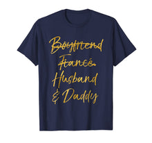 Ladda upp bild till gallerivisning, Husband &amp; Daddy Shirt - Boyfriend &amp; Fiance Marked Out Shirt 1409469

