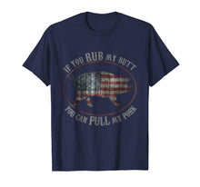 Ladda upp bild till gallerivisning, Patriotic BBQ Rub My Butt Pull My Pork Funny T Shirt 405318
