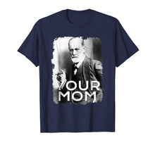 Ladda upp bild till gallerivisning, Funny shirts V-neck Tank top Hoodie sweatshirt usa uk au ca gifts for Freud Your Mom T-shirt Gift Tshirt Tee Psychoanalysis T-Shir 200768

