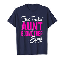 Ladda upp bild till gallerivisning, Funny shirts V-neck Tank top Hoodie sweatshirt usa uk au ca gifts for Best Freakin Aunt And Godmother Ever Tshirt Gifts Funny 145542
