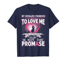 Ladda upp bild till gallerivisning, Funny shirts V-neck Tank top Hoodie sweatshirt usa uk au ca gifts for My Husband Promised To Love Me In Sickness &amp; Health T-Shirt 2672243
