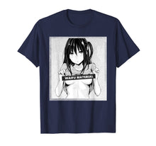 Ladda upp bild till gallerivisning, Funny shirts V-neck Tank top Hoodie sweatshirt usa uk au ca gifts for Waifu Material Hentai Manga Shirt 303325
