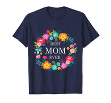 Ladda upp bild till gallerivisning, Mothers Day T-Shirt - Best Mom Ever
