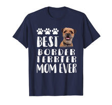Ladda upp bild till gallerivisning, Funny shirts V-neck Tank top Hoodie sweatshirt usa uk au ca gifts for Best Border Terrier Mom T Shirt Dog Lover Gift Tee 1525123
