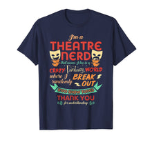 Ladda upp bild till gallerivisning, Funny shirts V-neck Tank top Hoodie sweatshirt usa uk au ca gifts for I'm a Theatre Nerd Funny Theatre T-shirt 714298
