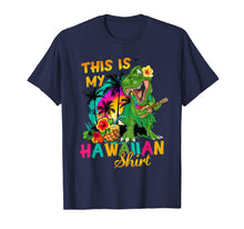 Ladda upp bild till gallerivisning, Funny This Is My Hawaiian Shirt Dinosaur T Rex Summer Gift 63170
