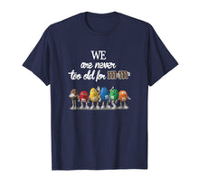 Ladda upp bild till gallerivisning, We Are Never To Old For M And M's T-Shirt
