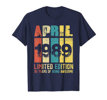 Ladda upp bild till gallerivisning, Funny shirts V-neck Tank top Hoodie sweatshirt usa uk au ca gifts for April 1989 Limited Edition T-Shirt 30th Birthday Gifts Shirt 4048890
