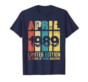Funny shirts V-neck Tank top Hoodie sweatshirt usa uk au ca gifts for April 1989 Limited Edition T-Shirt 30th Birthday Gifts Shirt 4048890