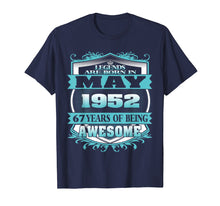 Ladda upp bild till gallerivisning, Funny shirts V-neck Tank top Hoodie sweatshirt usa uk au ca gifts for Legends Born in May 1952 Tshirt - 67th Birthday Gift 1253267
