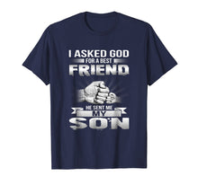 Ladda upp bild till gallerivisning, Funny shirts V-neck Tank top Hoodie sweatshirt usa uk au ca gifts for I Asked God For A Best Friend He Sent Me My Son T-Shirt 222290
